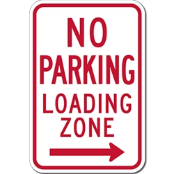 R7-6 No Parking Loading Zone Left Arrow Signs - 12x18 - Reflective Rust-Free Heavy Gauge Aluminum No Parking Signs