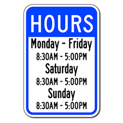 Business Hours Signs - 12x18 - Reflective Rust-Free Aluminum Property Signs