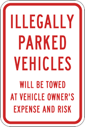 Illegally Parked Vehicles Will Be Towed At Vehicle Owner's Expense and Risk Signs - 12x18  - Reflective Rust-Free Heavy Gauge Aluminum Parking Signs