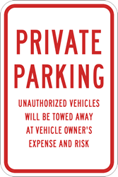 Private Parking Signs Unauthorized Vehicles Will Be Towed At Vehicle Owner's Expense and Risk 12x18