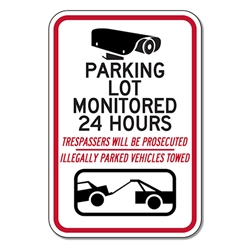 Parking Lot  Monitored 24 Hours Trespassers Will Be Prosecuted Illegally Parked Vehicles Towed Signs - 12x18