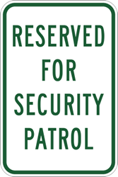 Reserved For Security Patrol Parking Signs - 12x18 - Reflective heavy-gauge (.063) aluminum Parking Signs