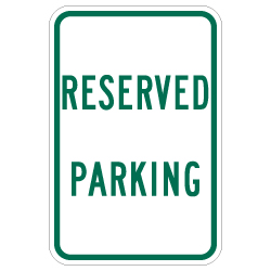 Reserved Parking Signs - 12x18 - Reflective Rust-Free Heavy Gauge Aluminum Reserved Parking Signs