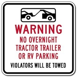 No Tractor Trailer or RV Overnight Parking Signs - 18x18