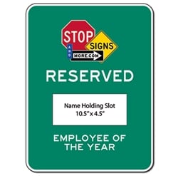18x24 Custom Parking Sign with Changeable Name Holding Slot - Reflective Rust-Free Heavy Gauge Aluminum - No Extra Charge for Full Digital Color