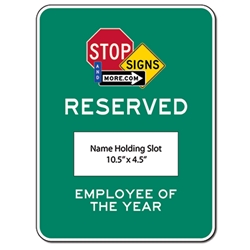 18x24 Custom Parking Sign with Changeable Name Holding Slot - Reflective Rust-Free Heavy Gauge Aluminum - No Extra Charge for Full Digital Color