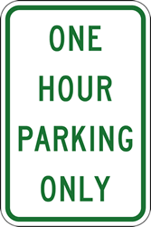 One Hour Parking Only Signs 12x18 - Reflective Rust-Free Heavy Gauge Aluminum Parking Signs