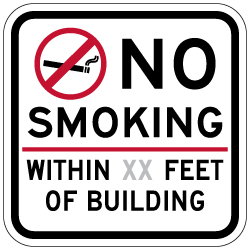No Smoking within XX Feet Of Building Sign - 12x12 - Non-reflective Sign