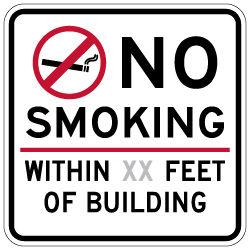 No Smoking within XX Feet Of Building Sign - 18x18 - Non-reflective Sign