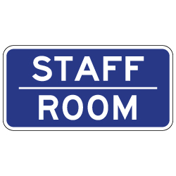 Staff Room Sign - 12x6 - Non-Reflective rust-free aluminum signs