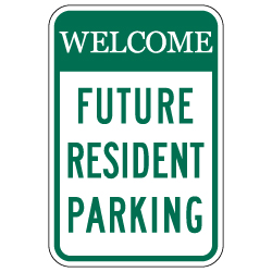 Welcome Future Resident Parking Signs - 12x18 - Reflective Rust-Free Heavy Gauge Aluminum Property Management Signs