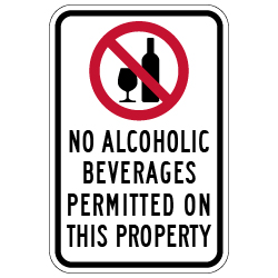 High Quality American Made NO Alcoholic Beverages Permitted On This Property Sign - 12x18