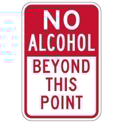 NO Alcohol Beyond This Point Signs - 12x18