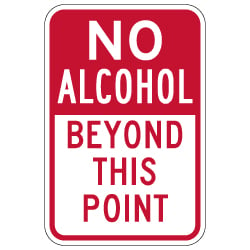 NO Alcohol Beyond This Point Signs - 12x18