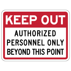 Keep Out Authorized Personnel Only Beyond This Point Sign - 24x18 - Reflective and rust-free aluminum outdoor-rated No Trespassing signage