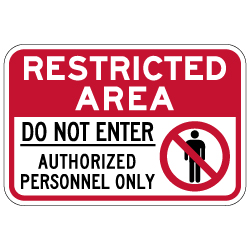 Restricted Area Do Not Enter Authorized Personnel Only Sign - 18x12 - Reflective and rust-free aluminum outdoor-rated No Trespassing signage