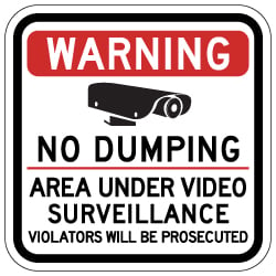 Warning No Dumping Area Under Video Surveillance Sign - 12x12 - Made with Reflective Rust-Free Heavy Gauge Durable Aluminum. Buy Video Security Signs,  Video Surveillance Signs and Security Signs from StopSignsandMore.com