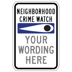 Custom Neighborhood Crime Watch Eye Sign - 12x18 - Made with 3M Engineer Grade Reflective Rust-Free Heavy Gauge Durable Aluminum available from STOPSignsAndMore.com