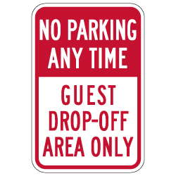 No Parking Any Time Guest Drop-Off Area Only Sign - 12x18 - Made with 3M Engineer Grade Reflective Rust-Free Heavy Gauge Durable Aluminum available at STOPSignsAndMore.com