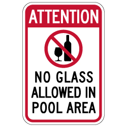 Attention No Glass Allowed In Pool Area Sign -12x18- Made with 3M Engineer Grade Reflective Rust-Free Heavy Gauge Durable Aluminum available for fast shipping from STOPSignsAndMore