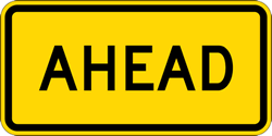 Ahead Warning Signs - 24x12 -Rust-Free Heavy Gauge Reflective Aluminum Road Signs . This sign meets Federal MUTCD Sign specifications for the W16-9P Ahead Warning Sign.