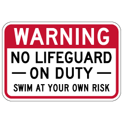 Warning No Lifeguard On Duty Sign - 18x12 - Made with 3M Engineer Grade Reflective Rust-Free Heavy Gauge Durable Aluminum available for fast shipping from STOPSignsAndMore