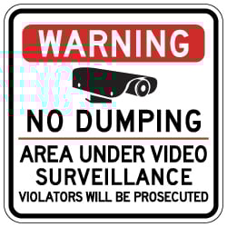 Warning No Dumping Area Under Video Surveillance Sign - 24x24 - Made with Reflective Rust-Free Heavy Gauge Durable Aluminum. Buy Video Security Signs,  Video Surveillance Signs and Security Signs from StopSignsandMore.com
