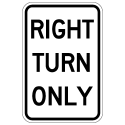 Right Turn Only Text Signs - 12x18 - Reflective Rust-Free Heavy Gauge Aluminum Road and Parking Lot Signs