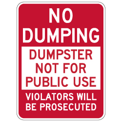 No Dumping Dumpster Not For Public Use Sign - 18x24 - Made with Reflective Rust-Free Heavy Gauge Durable Aluminum availble from StopSignsandMore.com