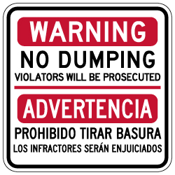 Bilingual Warning No Dumping Sign (English/Spanish) - 18x18 - Made with Reflective Rust-Free Heavy Gauge Durable Aluminum available to ship from StopSignsandMore.com