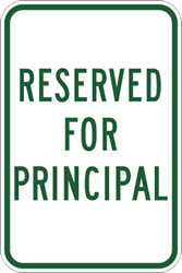 Reserved For Principal Parking Sign - 12x18