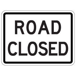 R11-2-MOD Road Closed Sign H.I.P. - 24x18