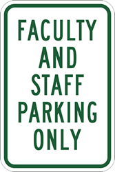 Reserved For Faculty And Staff Parking Sign - 12x18