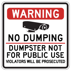 Warning No Dumping Dumpster Not For Public Use Sign - 24x24 - Made with Reflective Rust-Free Heavy Gauge Durable Aluminum available from StopSignsandMore.com