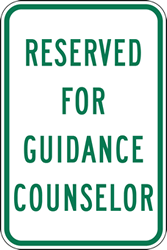 Reserved For Guidance Counselor Parking Sign - 12x18