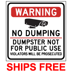 Label - Warning No Dumping Dumpster Not For Public Use - 9x9 (Pack of 3) - Digitally printed on rugged vinyl using outdoor-rated inks. Buy Video Surveillance Stickers and Security Warning Labels from StopSignsandMore