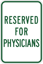Reserved For Physicians Parking Sign - 12x18 - Reflective heavy-gauge aluminum Parking For Physicians Only Signs