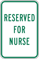 Reserved For Nurses Parking Sign 12x18 - Reflective heavy-gauge aluminum Hospital Parking Lot signs