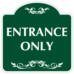 Decorative Mission Style Entrance Only Sign - 18x18 - Made with 3M Reflective Rust-Free Heavy Gauge Durable Aluminum available for quick shipping from STOPSignsAndMore.com