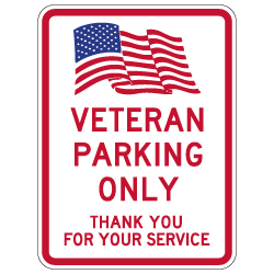 Veteran Parking Only Sign with American Flag - 18x24 - Made with Engineer Grade Reflective Rust-Free Heavy Gauge Durable Aluminum available at STOPSignsAndMore.com