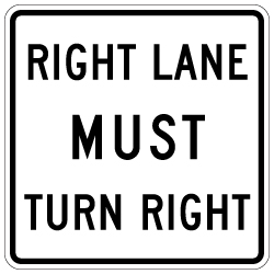 MUTCD Compliant R3-7R Right Lane Must Turn Right Sign - 30x30 - Made with 3M Reflective Rust-Free Heavy Gauge Durable Aluminum available at STOPSignsAndMore.com