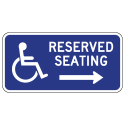 Wheelchair Accessible Reserved Seating Sign - Right Arrow - 12x6. Made with Non-Reflective Rust-Free Heavy Gauge Durable Aluminum available at STOPSignsAndMore.com