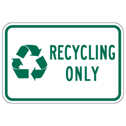 Recycling Only Sign with Recycle Symbol - 18x12 - Made with Reflective Rust-Free Heavy Gauge Durable Aluminum available at STOPSignsAndMore.com