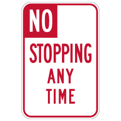 R26(S) (CA) No Stopping Any Time Sign - 12x18 - Made with 3M Engineer Grade Reflective Rust-Free Heavy Gauge Durable Aluminum available from STOPSignsAndMore.com
