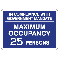 Maximum Occupancy Government Mandate Sign - 14x10 - Made with Non-Reflective Rust-Free Heavy Gauge Durable Aluminum available for fast shipping from STOPSignsAndMore.com