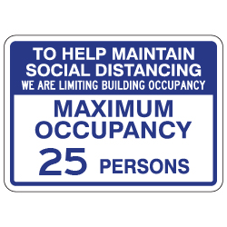 Maximum Occupancy Maintain Social Distancing Sign - 14x10 - Made with Non-Reflective Rust-Free Heavy Gauge Durable Aluminum available for fast shipping from STOPSignsAndMore.com