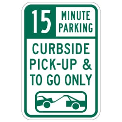 15 Minute Parking Curbside Pick-Up Only Sign - 12x18 - Made with 3M Engineer Grade Reflective Rust-Free Heavy Gauge Durable Aluminum available at STOPSignsAndMore.com