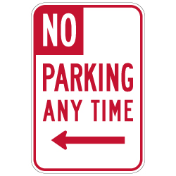 R28 (CA) No Parking Any Time Sign with Left Arrow - 12x18 - Made with Engineer Grade Reflective Rust-Free Heavy Gauge Durable Aluminum available at STOPSignsAndMore.com