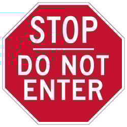 Do Not Enter STOP Sign - 12X12 - Reflective Rust-Free Heavy Gauge Aluminum Do Not Enter Signs