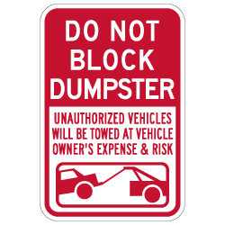 Do Not Block Dumpster Tow Away Sign - 12x18 - Made with Reflective Rust-Free Heavy Gauge Durable Aluminum availble from StopSignsandMore.com
